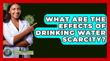 What Are The Effects Of Drinking Water Scarcity? - Earth Science Answers