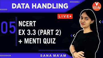 Data Handling - 5 | NCERT Ex. 3.3 (Part 2) + Menti Quiz | Class 7 Maths NCERT Solutions | Sana Khan.