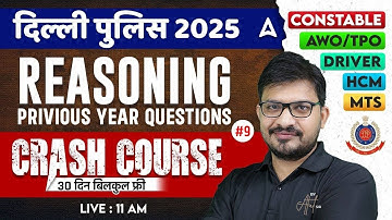 Delhi Police Reasoning Classes 2025 | Reasoning PYQs #9 | Delhi Police Reasoning Practice Set