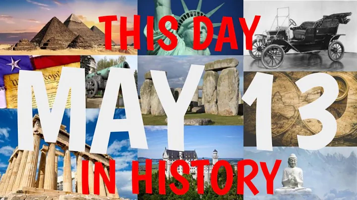 May 13 - This Day in History