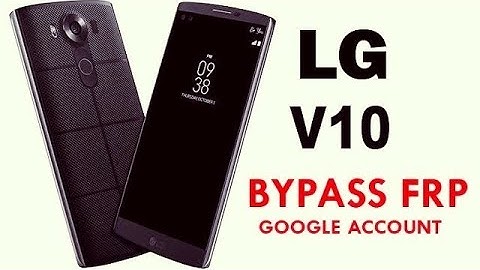 lg v10 google activation lock,lg h900 frp,lg h901 frp lock,remove v10 frp lock,google lock unlock