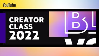 #YouTubeBlack Voices | Introducing the Creator Class of 2022