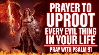 Psalm 91 & 55 Prayer of Protection Sending Evil Arrows Back To Sender | Spiritual Evil Arrows Return