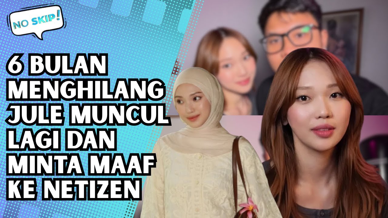 HEBOH! 6 BULAN MENGHILANG, JULE TIBA-TIBA MUNCUL UNTUK MINTA MAAF | NO SKIP