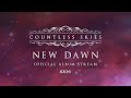 Countless skies  new dawn official album stream