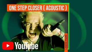 LINKIN PARK - One Step Closer ( Acoustic  ) LINKIN PARK - Lyric Music Video