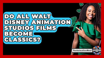 Do All Walt Disney Animation Studios Films Become Classics? - The Animation Reel