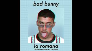Bad Bunny - La Romana feat. El Alfa (Lazaro Casanova Redrum) Resimi