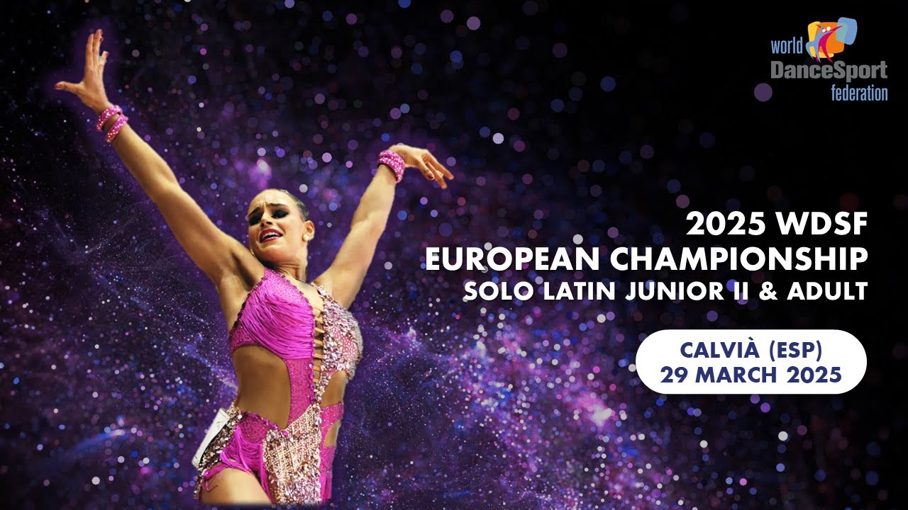 2025 WDSF European Championship Solo Latin Junior II & Adult: Finals | Calvià (ESP)