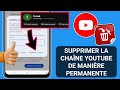 Comment Supprimer Définitivement Votre Chaîne YouTube Guide 2025 Comment Supprimer Définitivement Votre Chaîne YouTube Guide 2025
