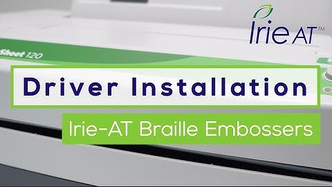Irie-AT Braille Embossers: Driver installation tutorial video