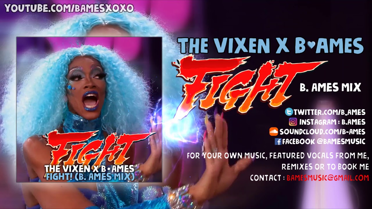 Fight! (B. Ames Mix) The Vixen x B. Ames