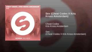 Cheat Codes X Kris Kross Amsterdam - Sex (Extended Mix)