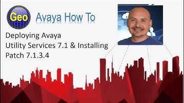 Deploying Avaya Utility Services 7.1 & Install Patch 7.1.3.4