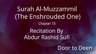 Surah Al-Muzzammil (The Enshrouded One) Abdur Rashid Sufi  Quran Recitation