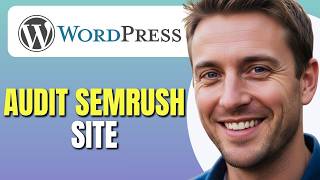How To Audit Semrush Site | Run a Semrush SEO Audit | Easy Tutorial