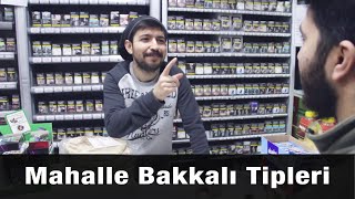 MAHALLE BAKKALI TİPLERİ l Klişe Tipler