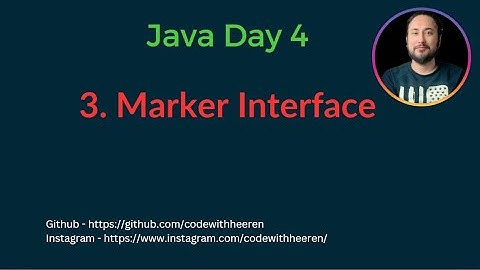 Day 4 - [#3]  Marker Interface