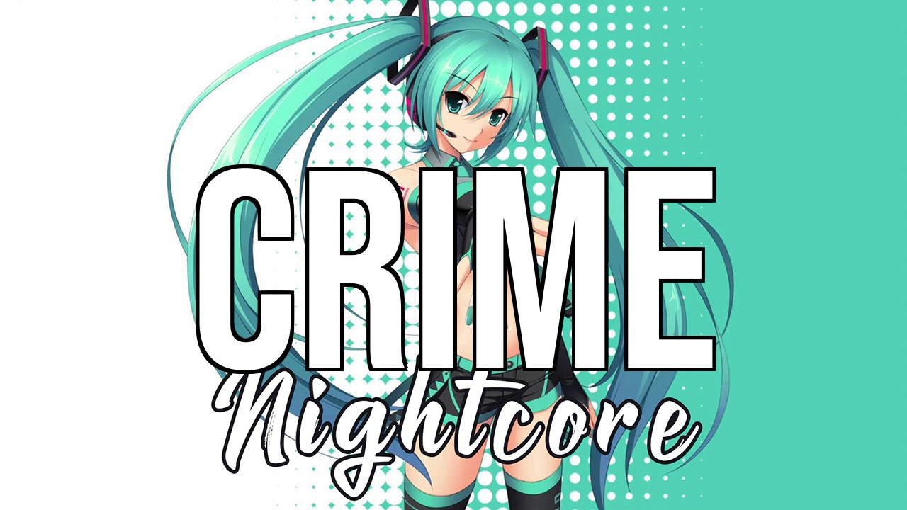 (NIGHTCORE) Crime - VAX