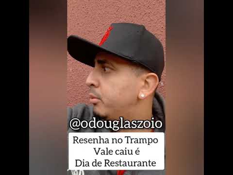 Resenha no Trampo - Vale caiu é dia de restaurante