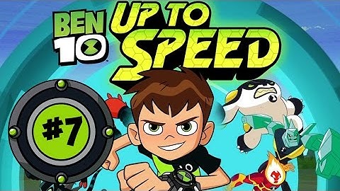 Ben 10 - Up To Speed - Gameplay #7