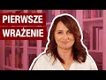 Jak zrobić piorunująco dobre PIERWSZE WRAŻENIE? Aneta Wrona Mówi