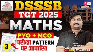 DSSSB 2025 | DSSSB TGT Maths Classes | DSSSB TGT Maths Preparation By Ankit Sir