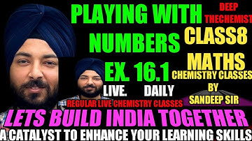 Playing with numbers class8 maths  Exercise 16.1
