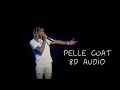 Lil Durk - Pelle Coat | 8D Audio🎧 [Best Version]