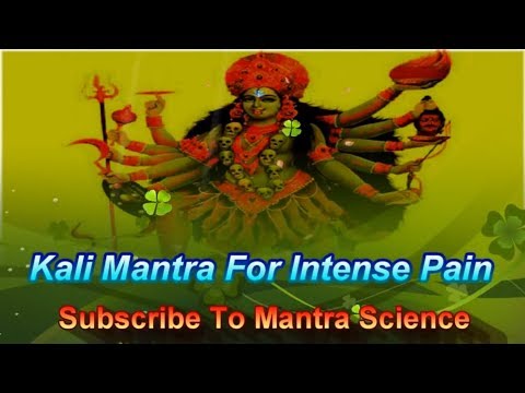 Kali Shabar Mantra - Mantra To Remove Intense Pain & Suffering