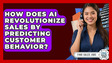 How Does AI Revolutionize Sales By Predicting Customer Behavior? - Find Sales Jobs