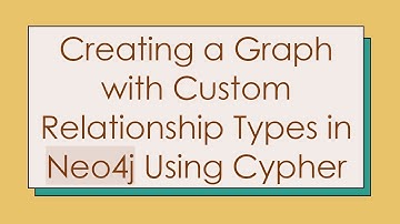 Creating a Graph with Custom Relationship Types in Neo4j Using Cypher