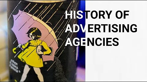 History of Advertising Agencies