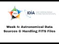 Week 4: Astronomical Data Sources &amp; Handling FITS Files (6pm session)