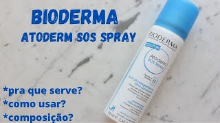 Atoderm SOS Spray Bioderma - resenha rapidinha! Pra que serve? Funciona mesmo?