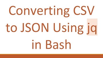 Converting CSV to JSON Using jq in Bash