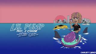 Lil Pump - Iced Out ft. 2 Chainz (Charleey&#39;s Remix)〚LYRICS〛