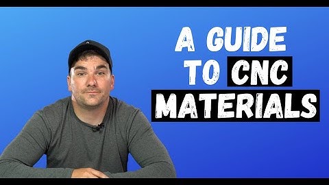 Proto Tech Tip - Guide to CNC Materials