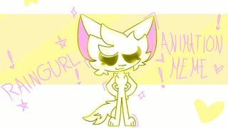 RAINGURL//ANIMATION MEME//OC//TEST//UWU