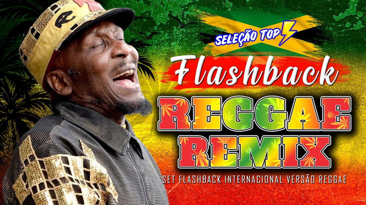 Reggae Back TOP 100 REGGAE REMIXES INTERNACIONAIS ANOS 90sโก๏ธFLASH BACK REGGAE REMIX ...