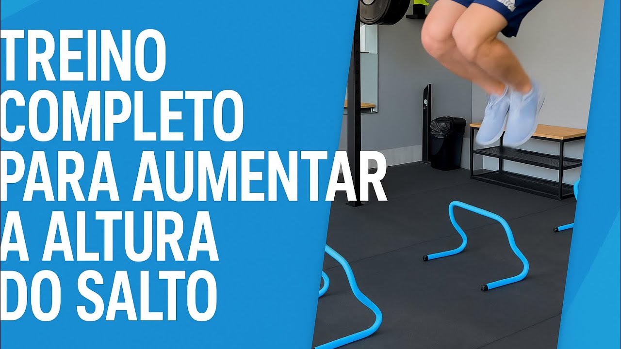 TREINO COMPLETO PARA AUMENTAR A ALTURA DO SALTO - PARA ATLETAS