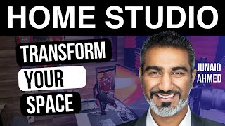 Boost Your Home Video Studio with Junaid Ahmed