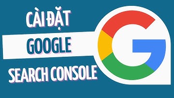 ✅ Hướng dẫn cài đặt Google Search Console mới nhất cho website | VUDUCHONG