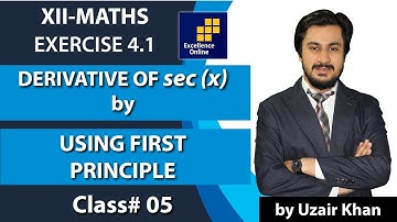 Derivative of (sec x) by Using First Principle Method in Class #05 Urdu - 12th Math Exercise# 4.1