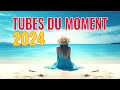 HITS LÉTÉ 2024 - THE MUSIQUE NOUVEAUTÉ 2024 💘 LA PLAYLIST 100% HITS FRANCAIS 2024