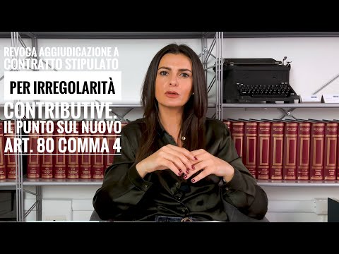 APPALTI PUBBLICI Revoca aggiudicazione a contratto stipulato per irregolarità contributive.