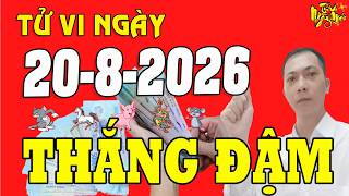 Tử Vi Ngày Mới 20/8/2026 Chúc Mừng Con Giáp Trúng Quả Đậm, Tiền Vào Chật Túi, Được Trời Ban Lộc