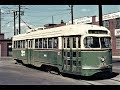 Philadelphia   route 60 streetcar scenes