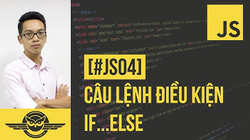 [#JS04] Javascript - Câu lệnh điều kiện If ... else