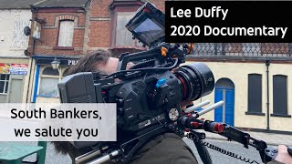 Lee Duffy Documentary - South Bankers, we salute you
